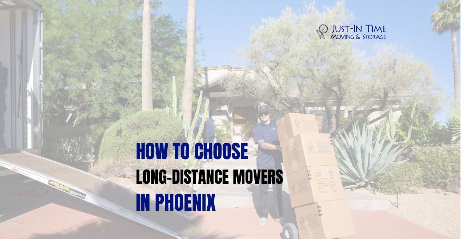How to Choose Long-Distance Movers in Phoenix - JIT Moving